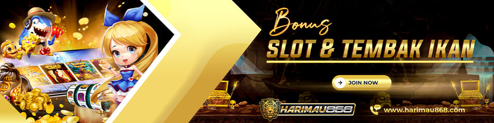 BONUS SLOT & TEMBAK IKAN